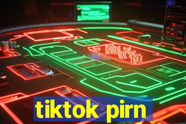 tiktok pirn